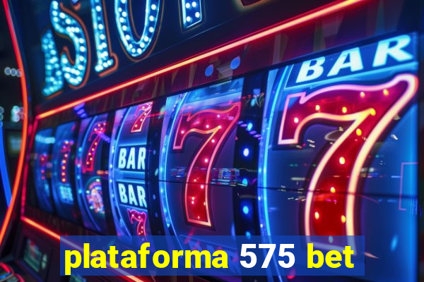 plataforma 575 bet